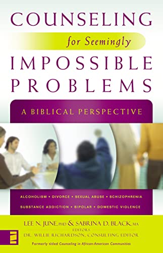 Imagen de archivo de Counseling for Seemingly Impossible Problems A Biblical Perspective a la venta por PBShop.store US