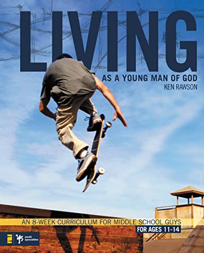 Imagen de archivo de Living as a Young Man of God: An 8-Week Curriculum for Middle School Guys (Youth Specialties (Paperback)) a la venta por SecondSale