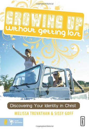 Beispielbild fr Growing Up Without Getting Lost: Discovering Your Identity in Christ (invert) zum Verkauf von BooksRun