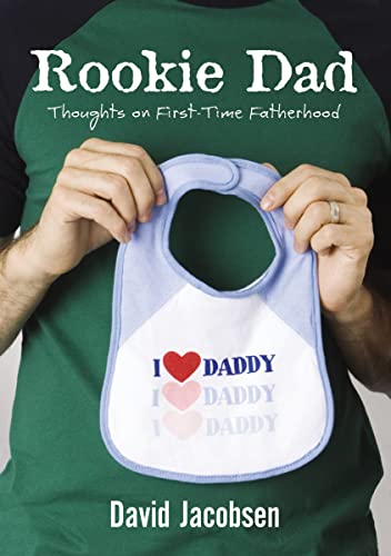 Beispielbild fr Rookie Dad : Thoughts on First-Time Fatherhood zum Verkauf von Better World Books