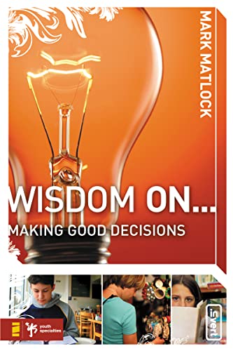 Stock image for Wisdom On . Making Good Decisions (invert) for sale by Gulf Coast Books