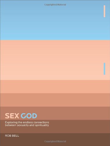 9780310280675: SEX GOD: Exploring the Endless Connections Between Sexuality and Spirituality