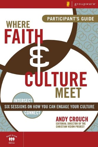 Stock image for Where Faith & Culture Meet Participant's Guide: Six Sessions on How You Can Engage Your Culture for sale by ThriftBooks-Atlanta