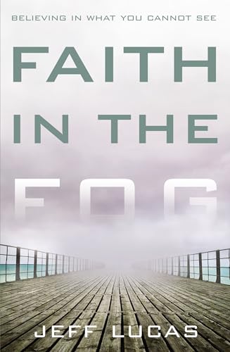 9780310281542: Faith in the Fog HB: Believing in What You Cannot See