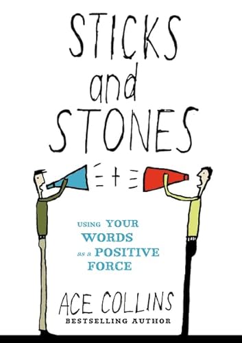 Stock image for Sticks and Stones: Using Your Words as a Positive Force for sale by SecondSale