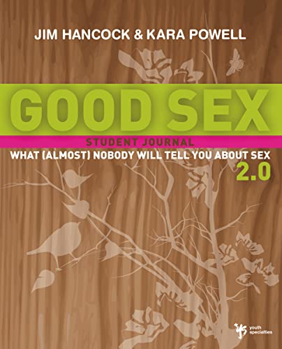 9780310282709: Good Sex 2.0: What (Almost) Nobody Will Tell You about Sex: A Student Journal