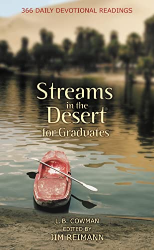 Imagen de archivo de Streams in the Desert for Graduates: 366 Daily Devotional Readings. a la venta por Bethel Books, Hanley