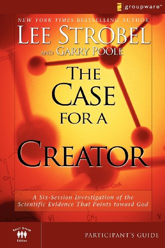 Stock image for The Case for a Creator Participants Guide: A Six-Session Investigation of the Scientific Evidence That Points toward God for sale by GoodwillNI