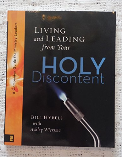 Imagen de archivo de Living and Leading from Your Holy Discontent : A Companion Guide for Ministry Leaders a la venta por Better World Books