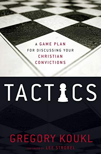 Stock image for Tactics : A Game Plan for Discussing Your Christian Convictions for sale by Better World Books