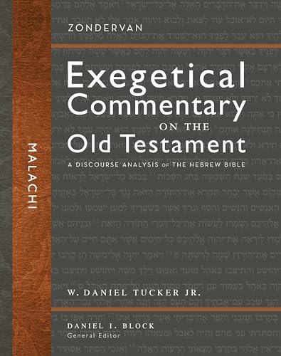 Stock image for Malachi: A Discourse Analysis of the Hebrew Bible (35) (Zondervan Exegetical Commentary on the Old Testament) [Hardcover] Tucker Jr., W. Dennis and Block, Daniel I. for sale by Lakeside Books