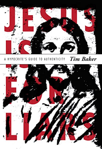 Stock image for Jesus Is for Liars: A Hypocrite's Guide to Authenticity (Invert) for sale by HPB-Diamond