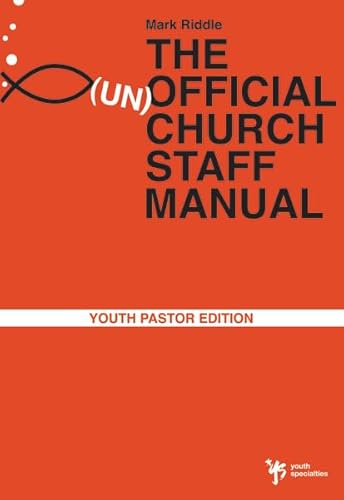 Stock image for The (Un)Official Church Staff Manual (Youth Pastor Edition) for sale by BookHolders