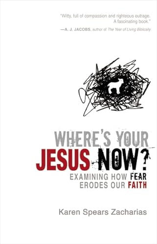 WHERE'S YOUR JESUS NOW Examining How Fear Erodes Our Faith (Signed)