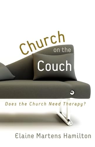 Stock image for Church on the Couch: Does the Church Need Therapy? for sale by Gulf Coast Books