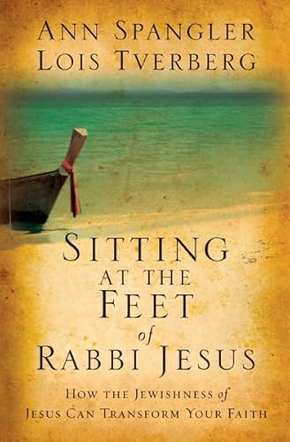 9780310284222: Sitting at the Feet of Rabbi Jesus: How the Jewishness of Jesus Can Transform Your Faith