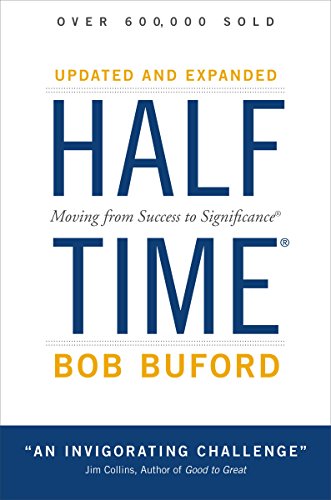 Imagen de archivo de Halftime: Moving from Success to Significance a la venta por Your Online Bookstore