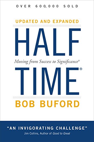 Stock image for Halftime: Moving from Success to Significance for sale by Your Online Bookstore