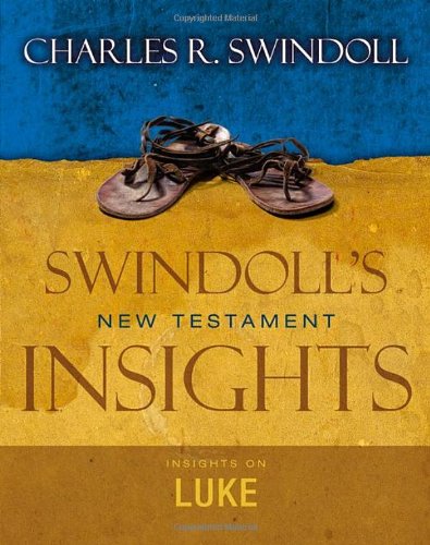 Beispielbild fr Insights on Luke (Swindoll's New Testament Insights) zum Verkauf von Goodwill Books