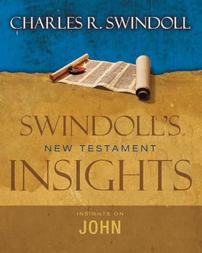 9780310284352: Insights on John (Swindoll's New Testament Insights)