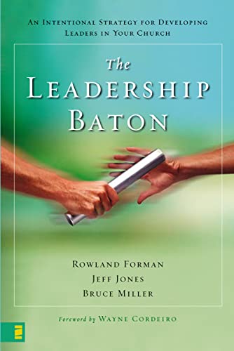 Stock image for The Leadership Baton: An Intentional Strategy for Developing Leaders in Your Church for sale by ThriftBooks-Atlanta