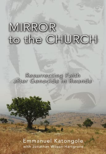 9780310284895: Mirror to the Church: Resurrecting Faith after Genocide in Rwanda