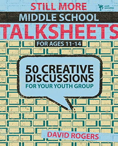 Beispielbild fr Still More Middle School Talksheets : 50 Creative Discussions for Your Youth Group zum Verkauf von Better World Books