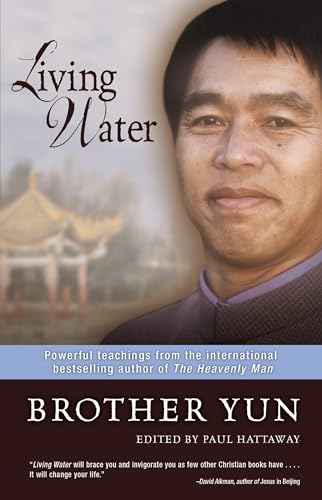 Living Water: Powerful Teachings from the International Bestselling Author of The Heavenly Man (9780310285540) by Yun, Brother