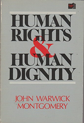 Beispielbild fr Human Rights and Human Dignity : An Apologetic for the Transcendent Perspective zum Verkauf von Better World Books