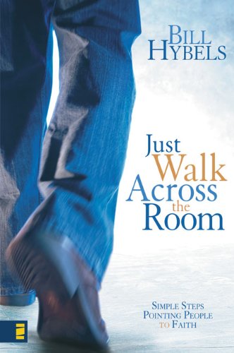 9780310285939: Just Walk Across the Room: Simple Steps Pointing People to Faith