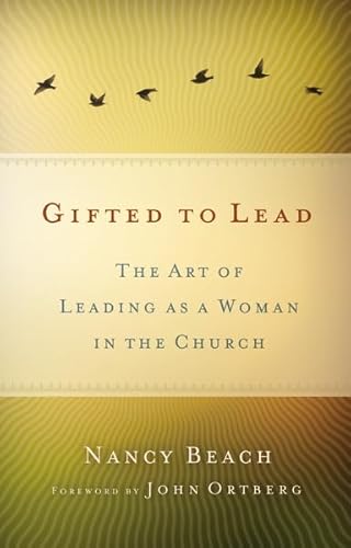 Stock image for Gifted to Lead: The Art of Leading as a Woman in the Church for sale by Your Online Bookstore