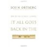 When the Game Is Over, It All Goes Back in the Box (9780310286622) by Ortberg, John