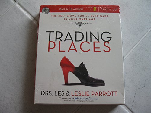 Trading Places: The Best Move You'll Ever Make in Your Marriage (9780310286745) by Les Parrott; Leslie Parrott