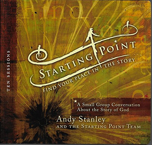 Imagen de archivo de STARTING POINT: FIND YOUR PLACE IN THE STORY: A SMALL GROUP CONVERSATION ABOUT THE STORY OF GOD [WITH 5 CDS] } a la venta por Orion Tech