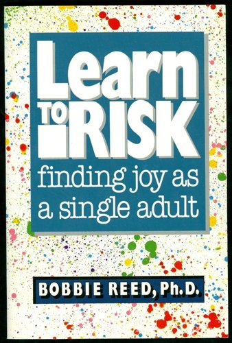 Stock image for Learn to Risk: Finding Joy As a Single Adult for sale by RiLaoghaire