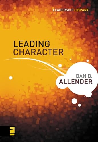 Beispielbild fr Leading Character (Leadership Library) zum Verkauf von BooksRun