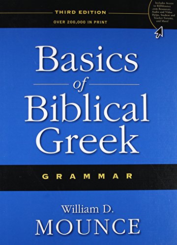 Basics of Biblical Greek Grammar (9780310287681) by Mounce, William D.