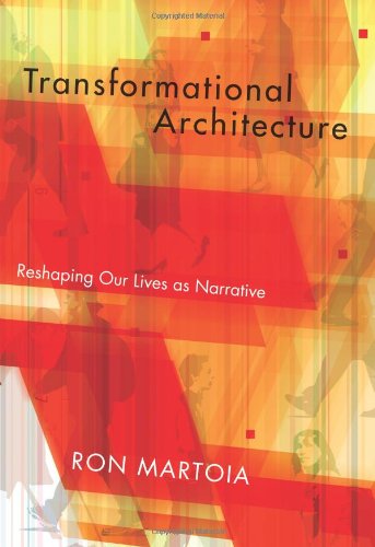 Imagen de archivo de Transformational Architecture: Reshaping Our Lives as Narrative a la venta por BargainBookStores