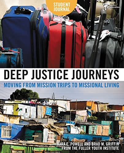 Beispielbild fr Deep Justice Journeys Student Journal: Moving from Mission Trips to Missional Living (Youth Specialties (Paperback)) zum Verkauf von Wonder Book