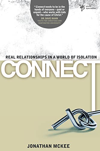 Stock image for Connect: Real Relationships in a World of Isolation (Youth Specialties (Paperback)) for sale by SecondSale