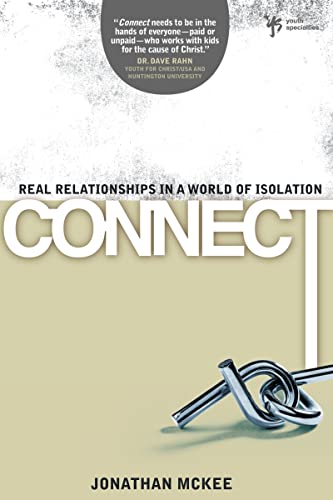 9780310287773: Connect: Real Relationships in a World of Isolation (Youth Specialties (Paperback))