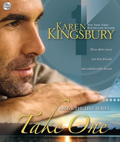 Take One (Above the Line Series #1) (9780310288473) by Kingsbury, Karen