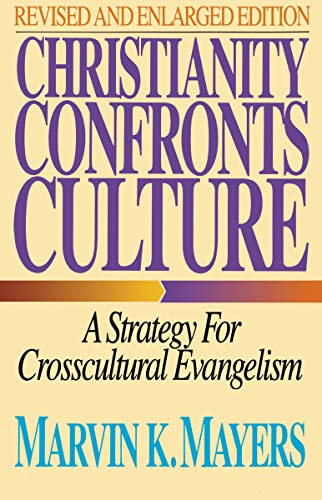 Christianity Confronts Culture, Revised Edition (9780310289012) by Mayers, Marvin K.