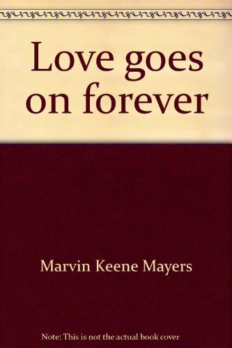 Imagen de archivo de Love goes on forever a la venta por JR Books