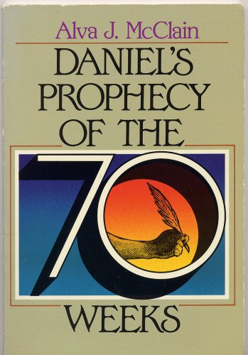 Beispielbild fr Daniel's Prophecy of the 70 Weeks zum Verkauf von Half Price Books Inc.