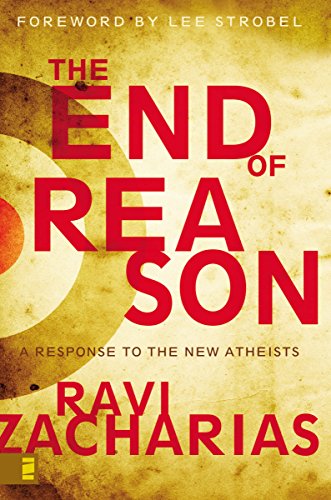 Beispielbild fr The End of Reason: A Response to the New Atheists zum Verkauf von Books From California