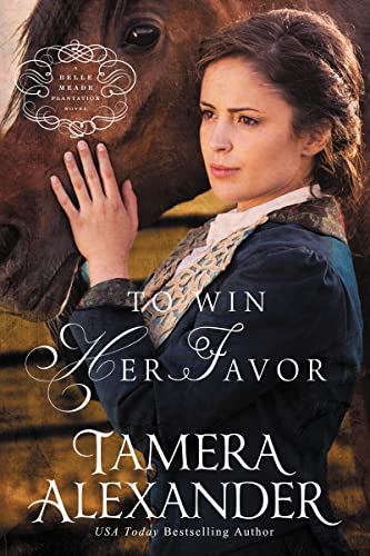 9780310291077: To Win Her Favor: 2 (A Belle Meade Plantation Novel)