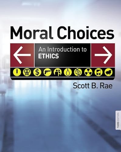 Stock image for Moral Choices: An Introduction to Ethics for sale by SecondSale