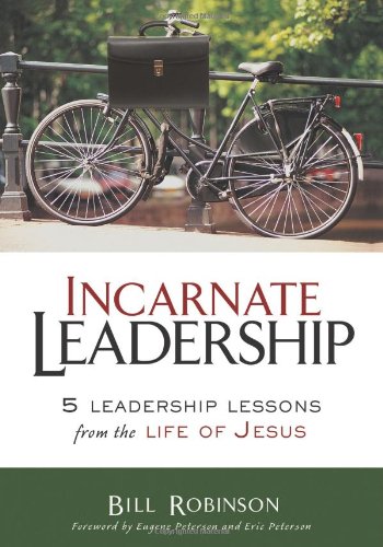 9780310291138: The Incarnate Leadership: 5 Leadership Lessons from the Life of Jesus