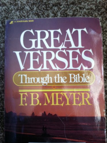 Great Verses Through the Bible - Meyer, F. B.